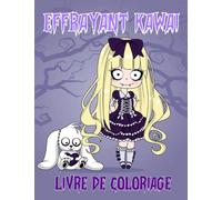 Effrayant Kawai livre de coloriage: Livre de coloriage Kawaii effrayant de jolie fille Chibi avec des personnages d'horreur, Pastel Goth