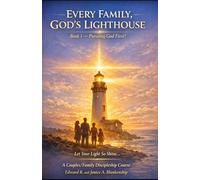 EFGL Book 1: Pursuing God 1st!: Let Your Light So Shine... (Every Family, God's Lighthouse)