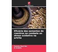 Eficácia das sementes de coentros no combate ao stress oxidativo na artrite