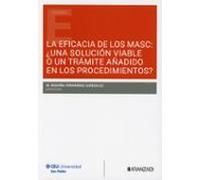 Eficacia De Los Masc: ¿una Solución Viable O Un Trámite Añadido E N Lo