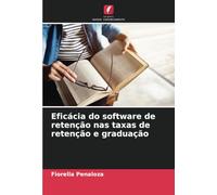 Eficácia do software de retenção nas taxas de retenção e graduação