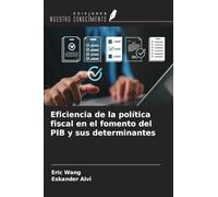 Eficiencia de la política fiscal en el fomento del PIB y sus determinantes