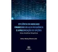 Eficiência Do Mercado Financeiro Em Alta Frequência E A Precificação D