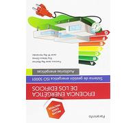 Eficiencia energética de los edificios. Sistema de gestión energética ISO 50001. Auditorías energéticas (Arquitectura)