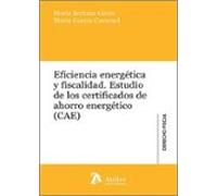 Eficiencia energética y fiscalidad. Estudio de los certificados de ahorro energético (CAE)