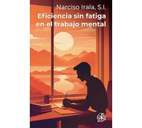 Eficiencia sin fatiga en el trabajo mental