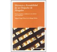 Eficiencia y rentabilidad de un despacho de abogados - Firmas pequeñas y medianas en un entorno más competitivo (Gestión de Despachos)