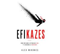EFIKAZES: Cómo empezamos a optimizarlo todo… y a cargarnos lo importante