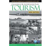 ENGLISH FOR INTERNATIONAL TOURISM UPPER INTERMEDIATE WORKBOOK WITH KEY A: Industrial Ecology (English for Tourism)