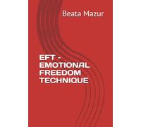 EFT - EMOTIONAL FREEDOM TECHNIQUE