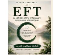 EFT La méthode simple et puissante pour libérer vos émotions