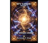 EFV CANON: VOLUME 1 - THE ORIGIN CODE