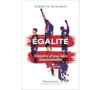 Egalité: Histoire d'une idée insaisissable