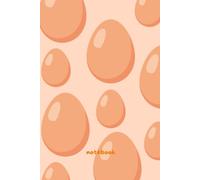 Egg Notebook: Lined Pages for Notes, Recipes, Meal Planning, Journaling and Everyday Writing