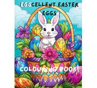 EggCELLENT Easter Eggs: Baskets of Easter Eggs for relaxed and happy colouring for adults, teens (Corky's Colouring Co. Colouring Books)