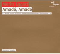 Eggert : Amadé, Amadé. Quintetto Amadeo.