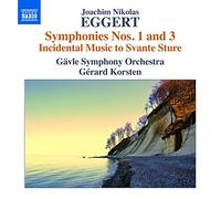 Eggert: Symphonies Nos. 1 & 3 - Incidental Music to Svante Sture by Gavle Symphony Orchestra