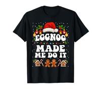 Eggnog Made Me Do It Christmas Funny Christmas Holiday Season Camiseta