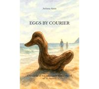 Eggs by Courier: Chronicle of the Surrogate Motherhood of an Anatid (OPERE DI ARINNA AION)
