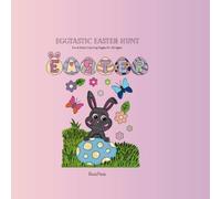 Eggtastic East Hunt: A Fun-Filled Coloring Adventure with Eggs, Bunnies, and Spring Surprises for Kids Ages 4-8