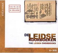 Egidius Kwartet & College - Various:Leiden Choirbooks Vol.I - VI