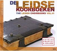 Egidius Kwartet & Egidius College - Flamingus/Hellinck/de Manchicourt/Mergot De Novo Portu/de Sermisy/Anonymus:Leiden Choirbooks vol. VI