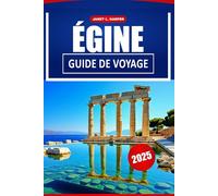 Égine Guide De Voyage 2025: L'aventure ultime, les conseils d'initiés, les principales attractions, les plages, les excursions d'une journée et la cuisine locale en Grèce et en Europe.