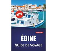 ÉGINE GUIDE DE VOYAGE 2026: Les meilleures choses à faire, les plages, les restaurants locaux, les itinéraires et les conseils de voyage pratiques pour les îles Saroniques de Grèce