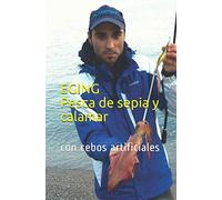 EGING: Pesca de sepia y calamar: con cebos artificiales