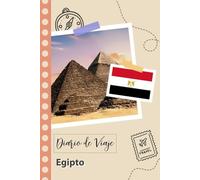 Egipto Diario de Viaje: Un Planificador de Viajes Divertido para Anotar tu Viaje a Egipto para Parejas, Hombres y Mujeres con Guías y Listas de Comprobación.