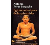 Egipto en la época de las pirámides: El reino antiguo / The Ancient Kingdom (El libro de bolsillo - Historia)