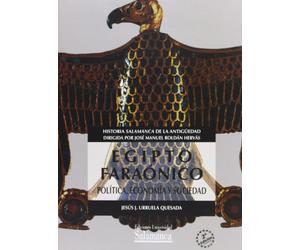 Egipto Faraónico. Política, Economía Y Sociedad