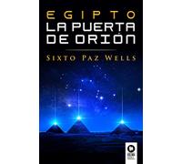 Egipto, la Puerta de Orión | Sixto Paz Wells