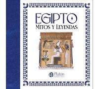 EGIPTO - Mitos y Leyendas (Mythos Ilustrados)