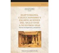 Egiptomanía, coleccionismo y falsificaciones del siglo XVIII a nuestros días: Nuevas investigaciones y perspectivas: 5 (Shadum)