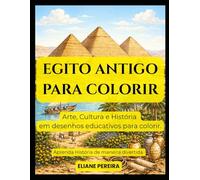 EGITO ANTIGO PARA COLORIR: Arte, Cultura e História em desenhos educativos para colorir