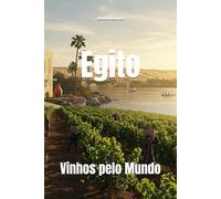 Egito: Vinhos pelo Mundo (Wines of the World)
