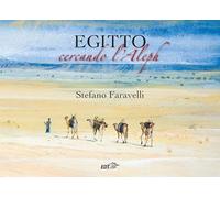 Egitto. Cercando l'Aleph. Nuova ediz. (I carnet di viaggio)