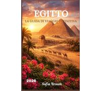 EGITTO GUIDA DI VIAGGIO 2026