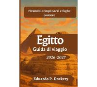 Egitto Guida di viaggio 2026-2027