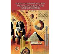 Egitto in Transizione: Crisi, Trend e Stagionalità nei Periodi Intermedi