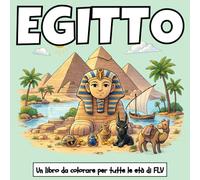 EGITTO: Un LIBRO DA COLORARE per tutte le età. terapeutico, rilassante, antistress e per ridurre l’ansia - ideale per la consapevolezza, la creatività e la calma quotidiana. Grandi pagine e illustrazioni di alta qualità di FLV