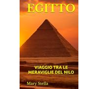 EGITTO: VIAGGIO TRA LE MERAVIGLIE DEL NILO