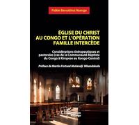 Église du christ au Congo et l’opération famille Intercède: Considérations thérapeutiques et pastorales (cas de la Communauté Baptiste du Congo à Kimpese au Kongo-Central)