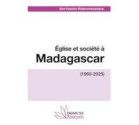 Église et société à Madagascar: (1960-2025)
