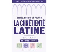 Église, société et pouvoir - CAPES 2027 - 50 fiches + bonus IA: Réussir la question d'histoire médiévale au programme (la chrétienté latine, 910-1274) ... et bonus IA : 10 prompts prêts à l'emploi
