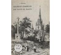 Églises Et Chapelles Du Pays De Baud (ebook)