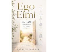 Ego Eimi: The I AM Statements of Jesus