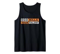 Ego Kills Your Talent - Idea de Regalo Camiseta sin Mangas