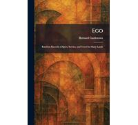 Ego: Random Records of Sport, Service, and Travel in Many Lands